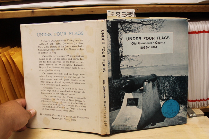 BOARD OF CHOSEN FREEHOLDERS: Under Four Flags: Old Gloucester County 1686-196...