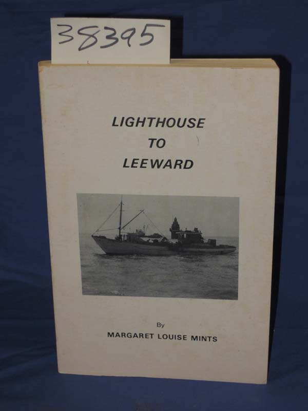 Mints, Margaret Louise Author signed: Lighthouse To Leeward