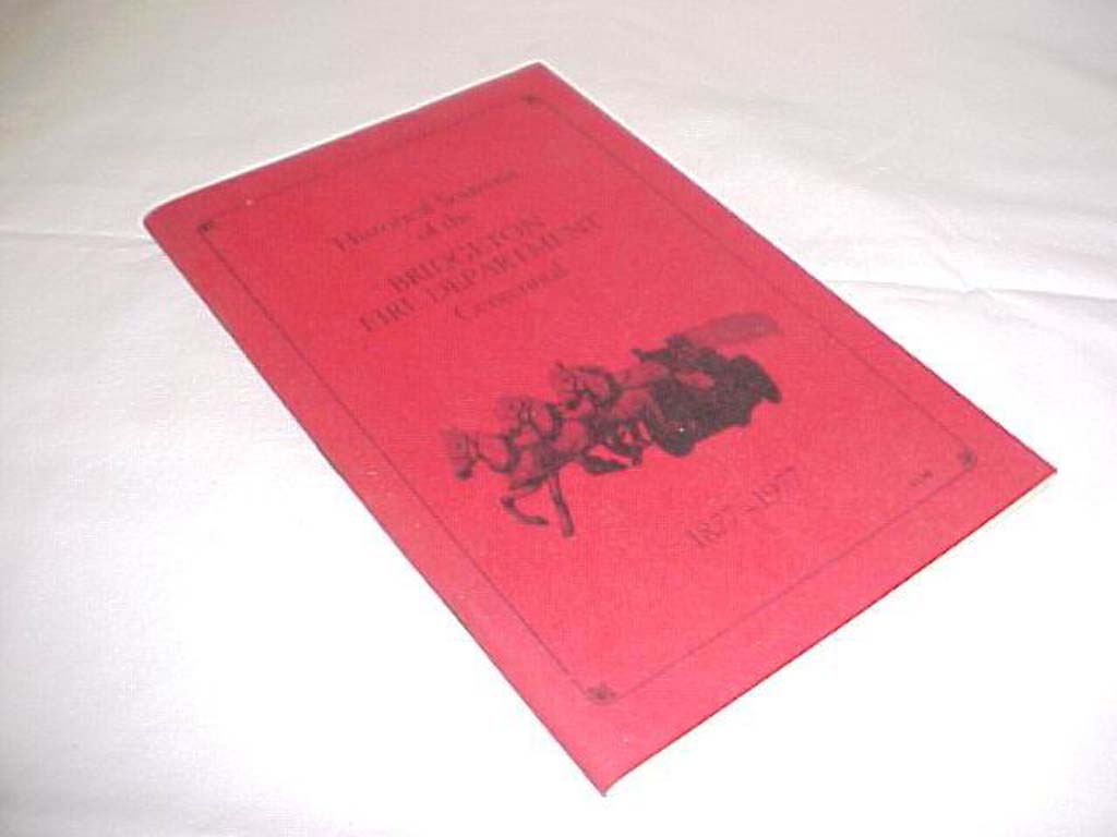 Bridgeton, N. J. Fire Department: Historical Souvenir Of The Bridgeton Fire D...