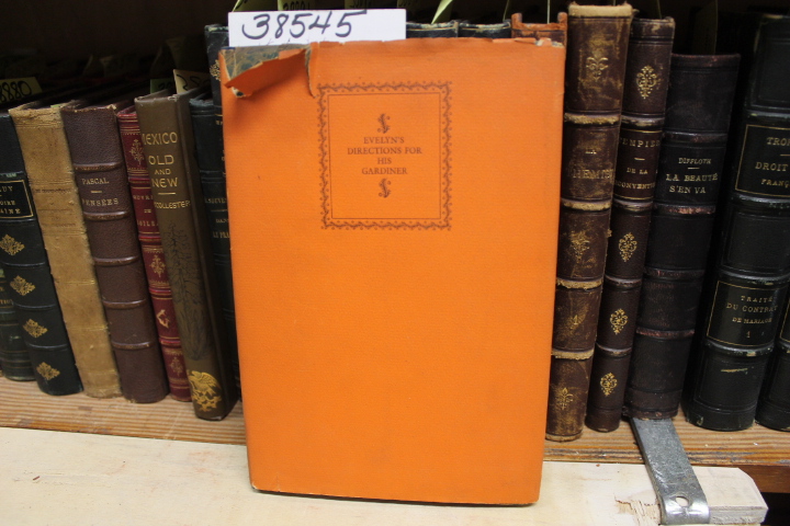 Evelyn, John: Directions for The Gardiner at Says-Court: But Which May Be Of ...