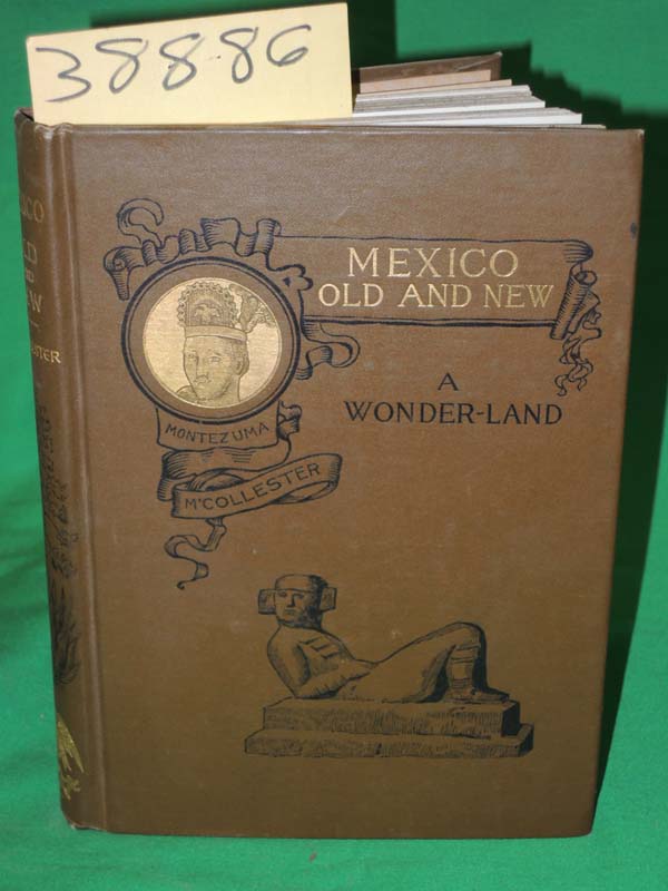 McCollester, Sullivan Holman ; Henri-Benjamin Rainville: Mexico: Old And New