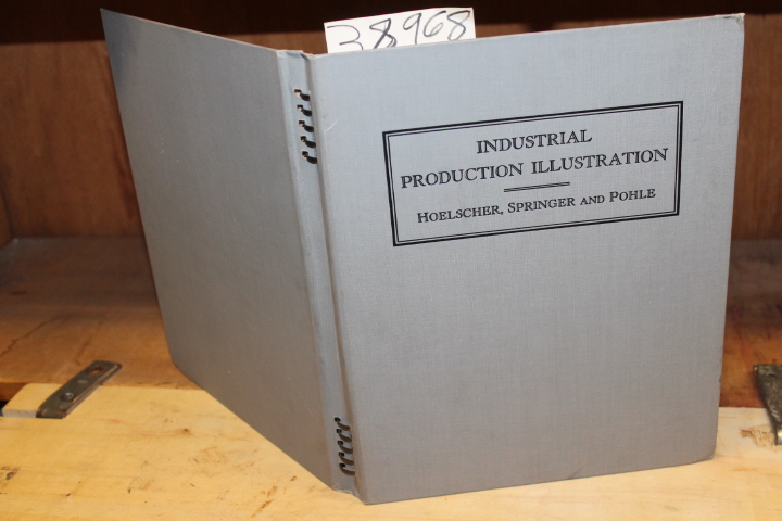 Hoelscher, Randolph Philip; M.S. & C.E.: Industrial Production Illustration: ...