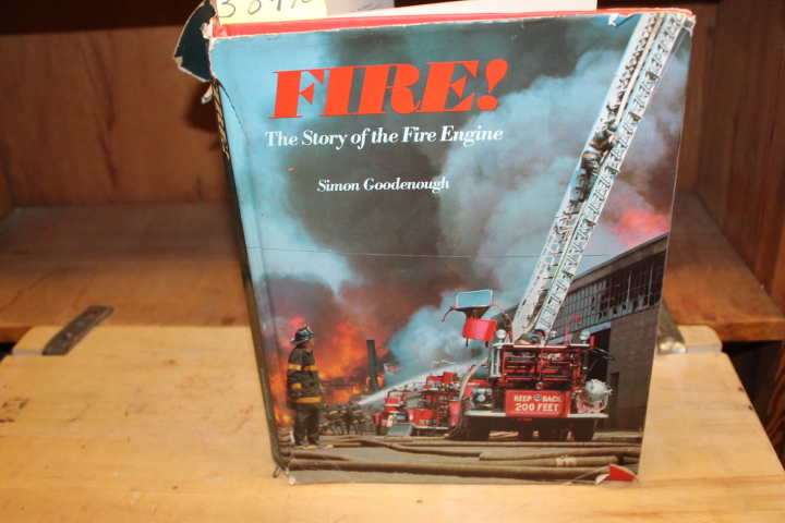 Goodenough, Simon: Fire The Story Of The Fire Engine