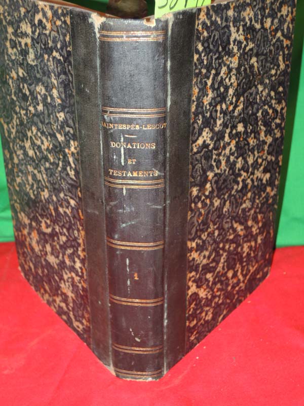 Saintespes-Lescot, M. E.  Émile ; He...: De Donations Entre-Vifs Et Des Testa...
