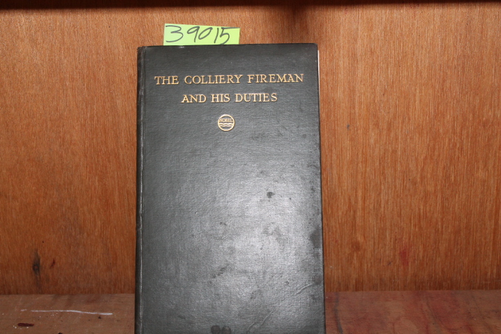 NOBEL INDUSTRIES: The Colliery Fireman And His Duties