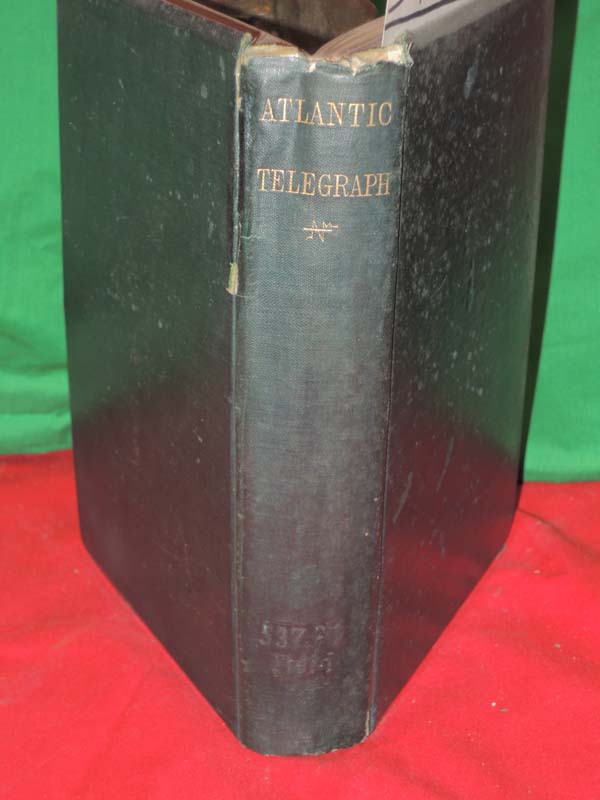 Field, Henry M.: History Of The Atlantic Telegraph, To The Return Of The Expe...