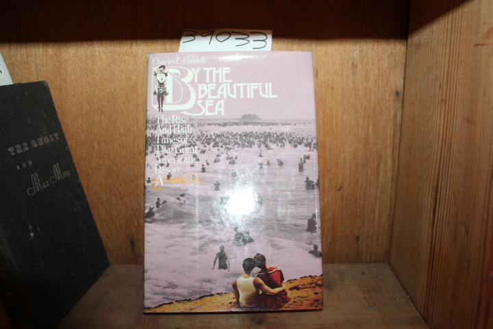 Funnell, Charles E.: By The Beautiful Sea: The Rise And High Times Of That Gr...