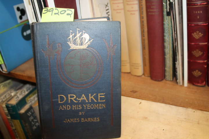Barnes, James: Drake And His Yeomen