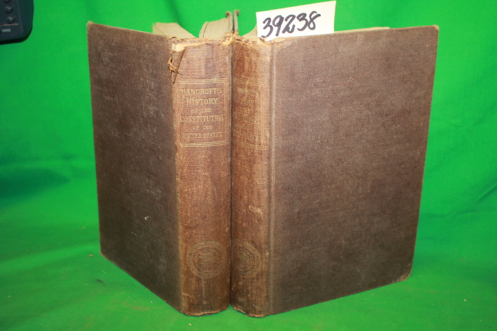 Bancroft, George: History Of The Formation Of The Constitution Of The United ...