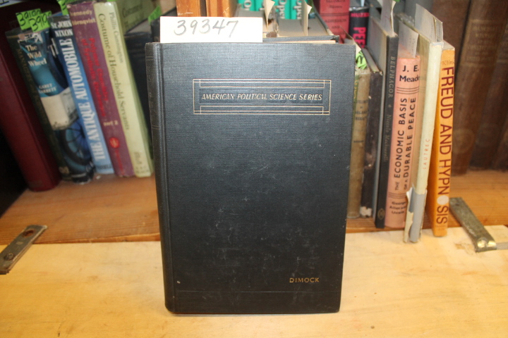 Dimock, Marshall E.: Modern Politics and Administration: A Study of the Creat...