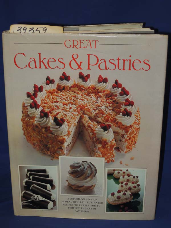 Teubner, Christian; Charrette, Jacques; Blohm, Hannelore: Great Cakes & Pastries