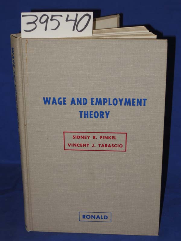 Finkel, Sidney R. & Tarascio, Vincent J: Wage And Employment Theory