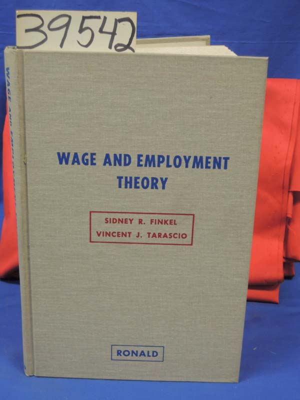 Finkel, Sidney R. & Tarascio, Vincent J: Wage And Employment Theory