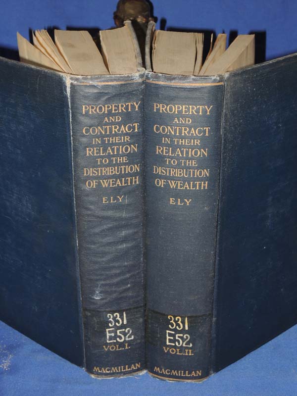Ely, Richard T.: Property and Contract In Their Relations To The Distribution...