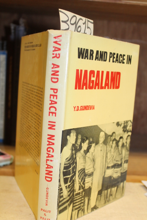 Gundevia, Y. D.: War And Peace In Nagaland