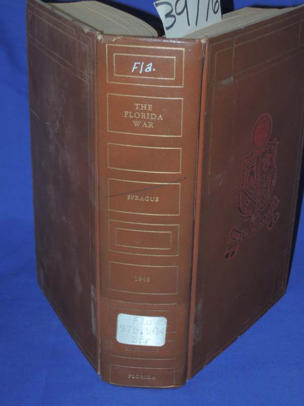 Sprague, John T.: The Origin, Progress, And Conclusion Of The Florida War