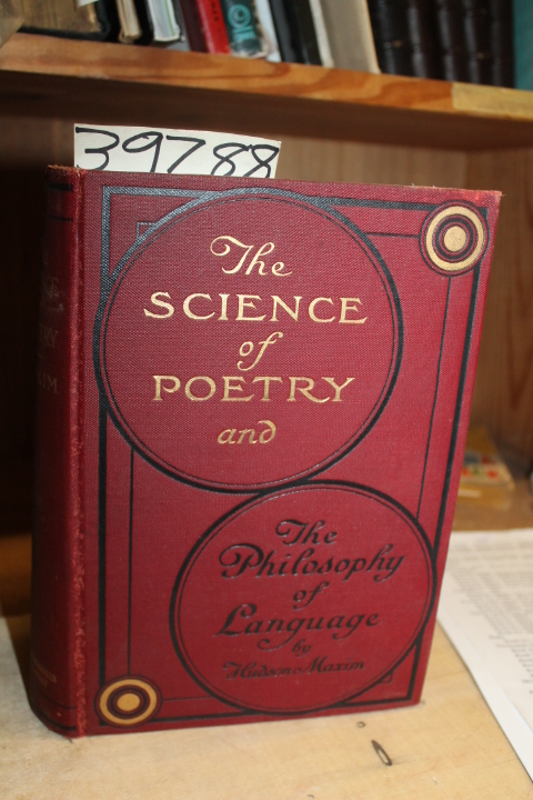 Maxim, Hudson: The Science Of Poetry & The Philosophy Of Language