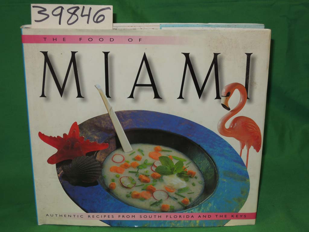 Stuart, Caroline ; Hamersly, Kendall: The Food of Miami: Authentic Receipes f...