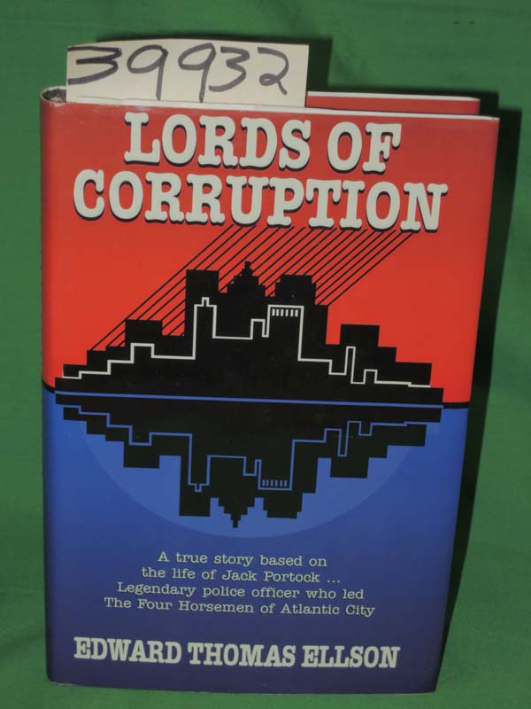 Ellson, Edward Thomas: Lords of Corruption: True Story Based on Life of Jack ...