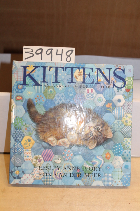 Ivory, Lesley Anne & Meer, Ron Van Der: Kittens (Pop-Up Book)