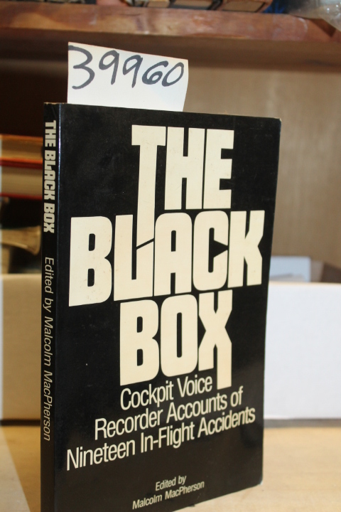 MacPherson, Malcolm: The Black Box: Cockpit Voice Recorder Accounts of Ninete...