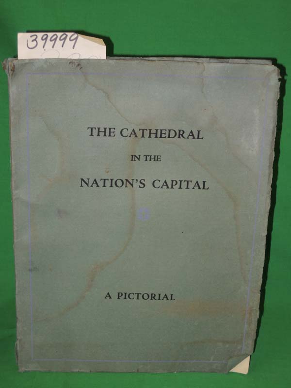 Washington Cathedral Executive Commi...: The Cathedral in The Nation's Capita...