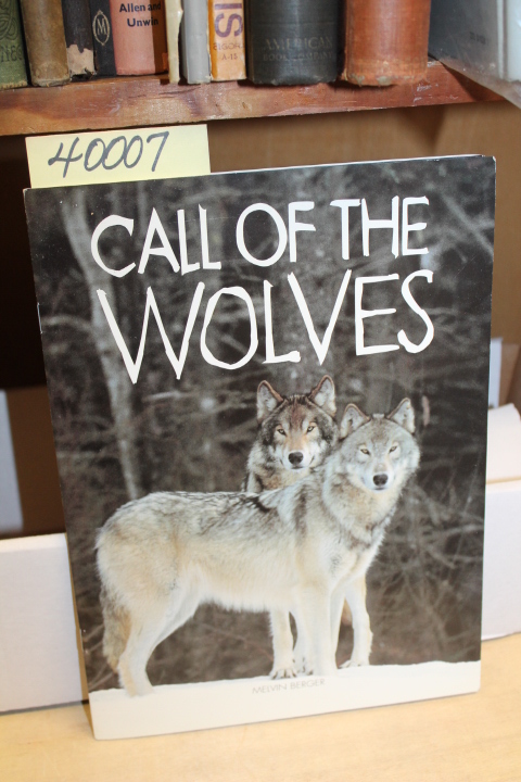 Berger, Melvin ; Reed, Janet: Call of the Wolves (Ranger Rick Science Spectac...