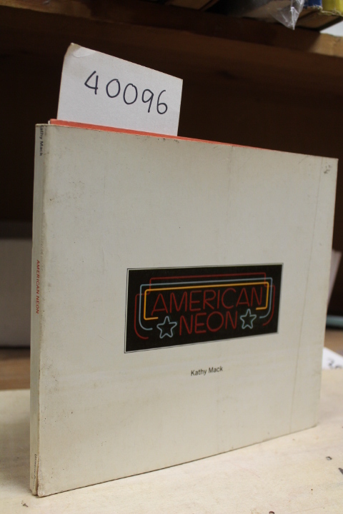 Mack, Kathy: American Neon