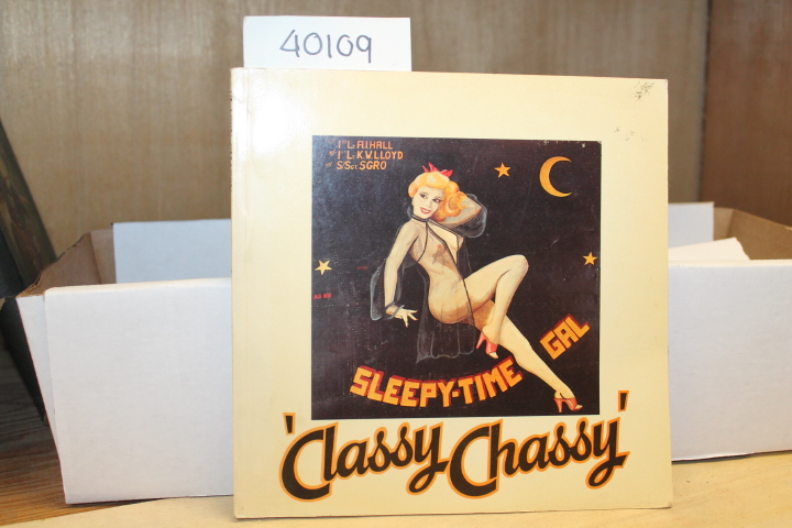 Logan, Ian ; Nield, Henry: Classy Chassy American Aircraft Girl Art 1942-1953