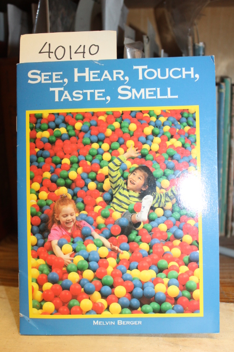 Berger, Melvin ; Lunis, Natalie: See, Hear, Touch, Taste, Smell: Mini Book