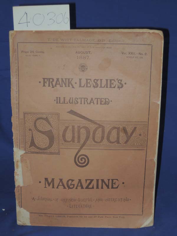 Talmage, T. De Witt; D.D.: Frank Leslie's  Sunday Magazine August 1887: A jou...