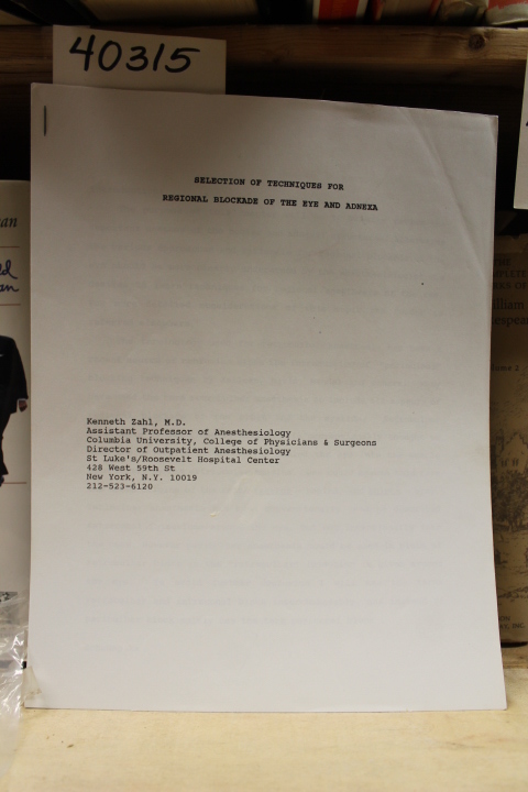 Zahl, Kenneth; M.D.: Selection of Techniques OF Regional Blockade of the Eye ...