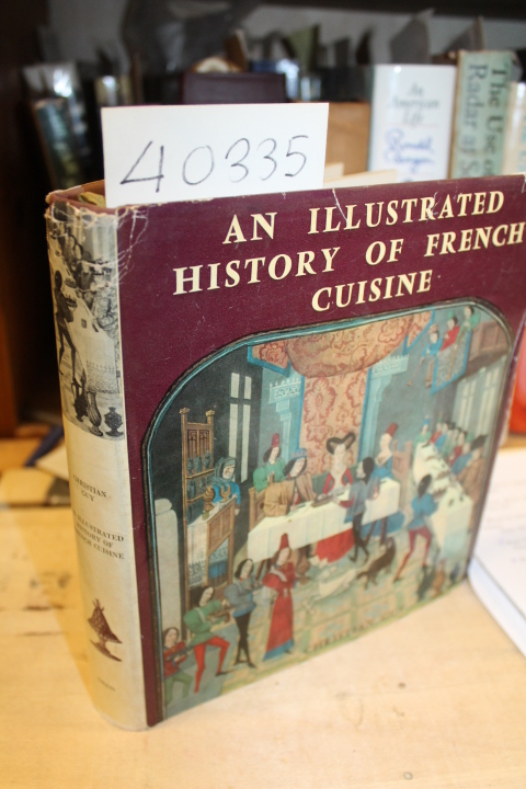 Guy, Christian: An Illustrated History of French Cuisine:From Charlemagne to ...