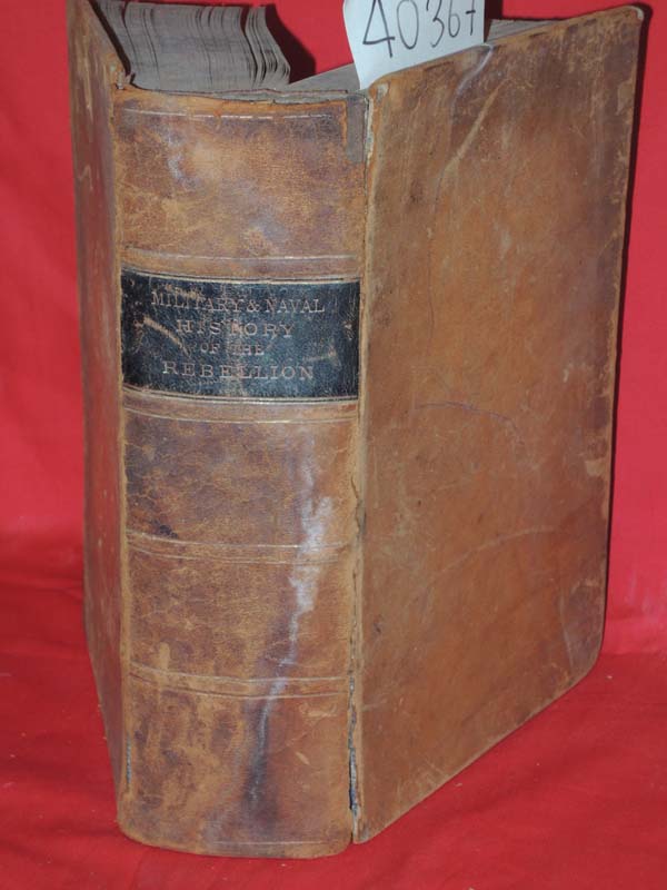 Tenney, W. J.: The Military and Naval: History of the Rebellion in The United...