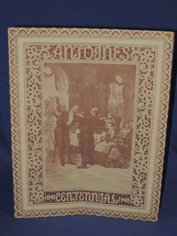 Restaurant Antoine: Antoine's 1840 Centennial 1940 Menu  Roy L. Alciatore, Pr...