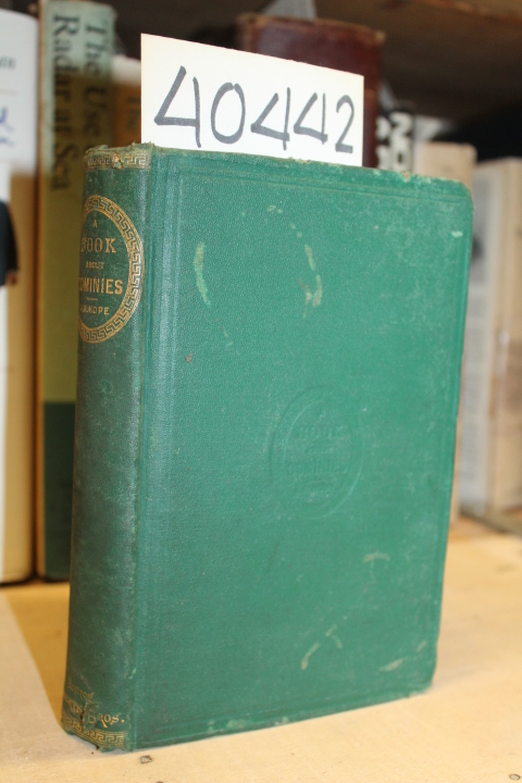 Hope, A. R.: A Book about Dominies, being the reflection and recolloction of ...