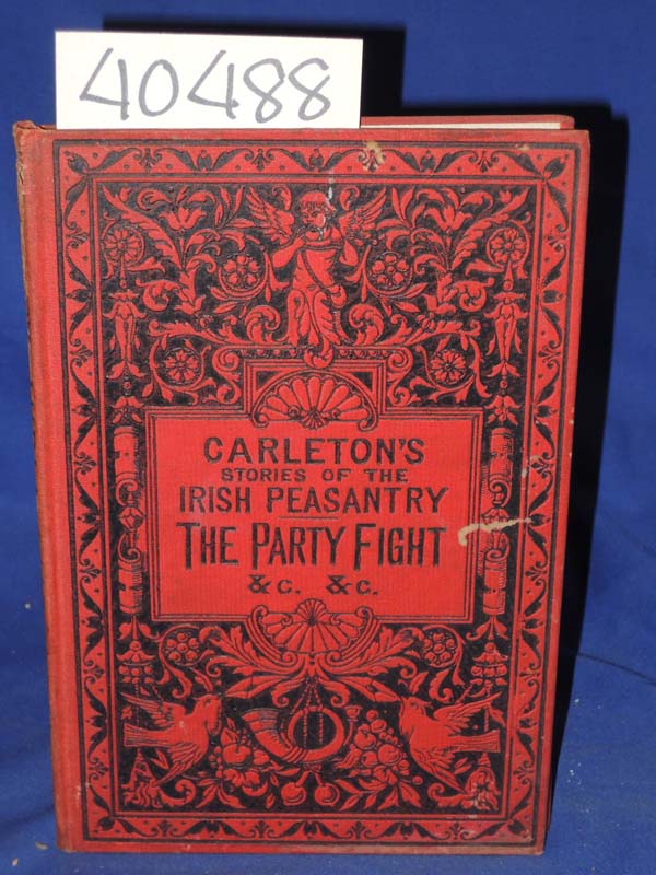Carleton, William: The Party Fight and Funeral and The Battle of The Factions