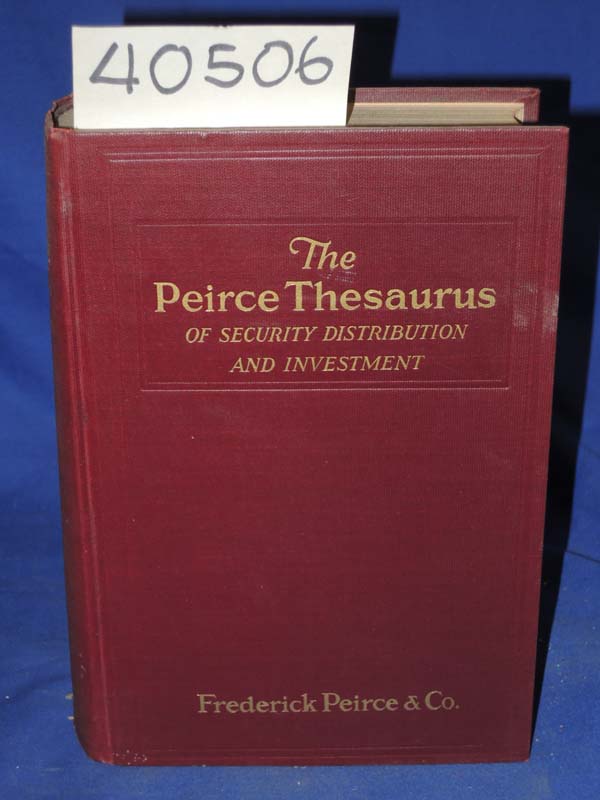 Frederick Peirce & Co.: The Peirce Thesaurus of Security Distribution and Inv...