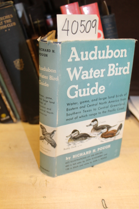 Pough, Richard H.: Audubon Water Bird Guide: water, game, and large land bird...