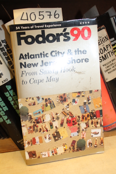 Fodor's,: FODOR-ATL.CTY'90: Atlantic City & the New Jersey Shore from Sandy H...