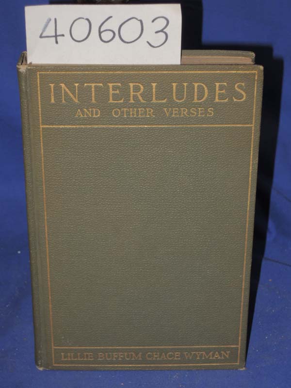 Wyman, Lillie Buffum Chace: Interludes and Other Verses