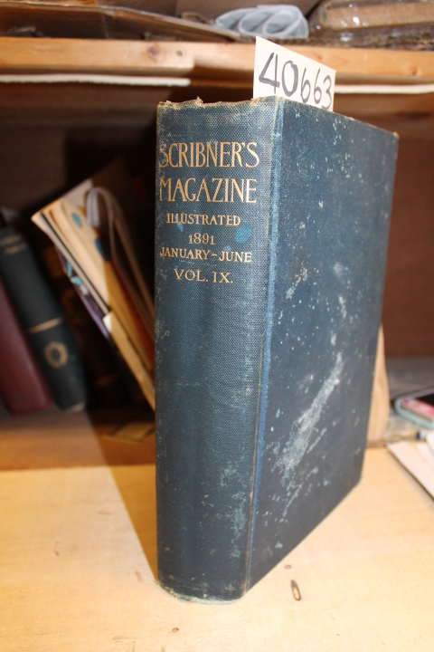 Scribner's Magazine: Scribner's Magazine Volume IX, January - June 1891
