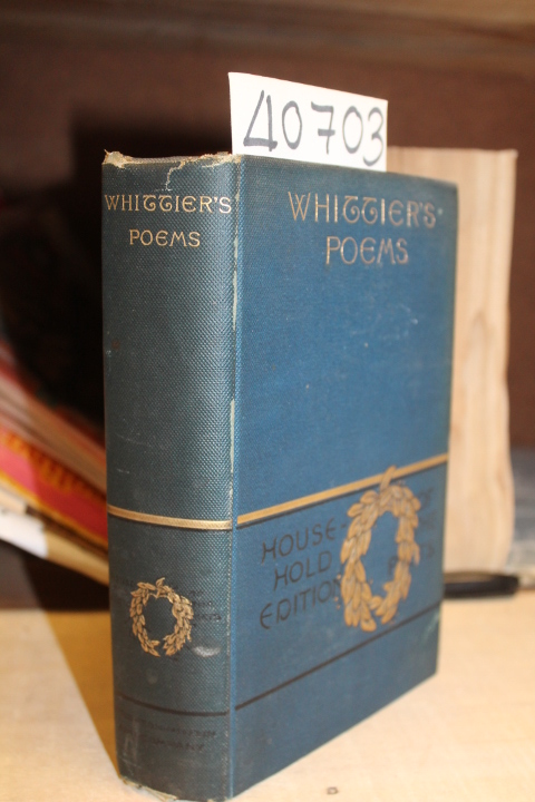 Whittier, John Greenleaf: The Complete Poetical Works