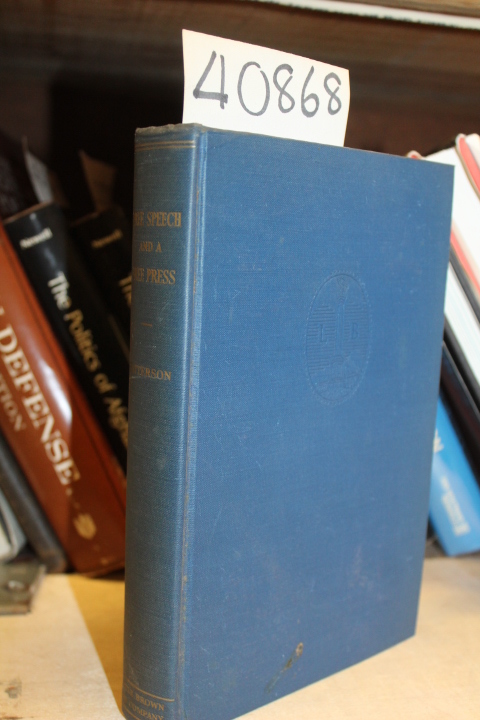 Patterson, Giles J.: Free Speeches and a Free Press