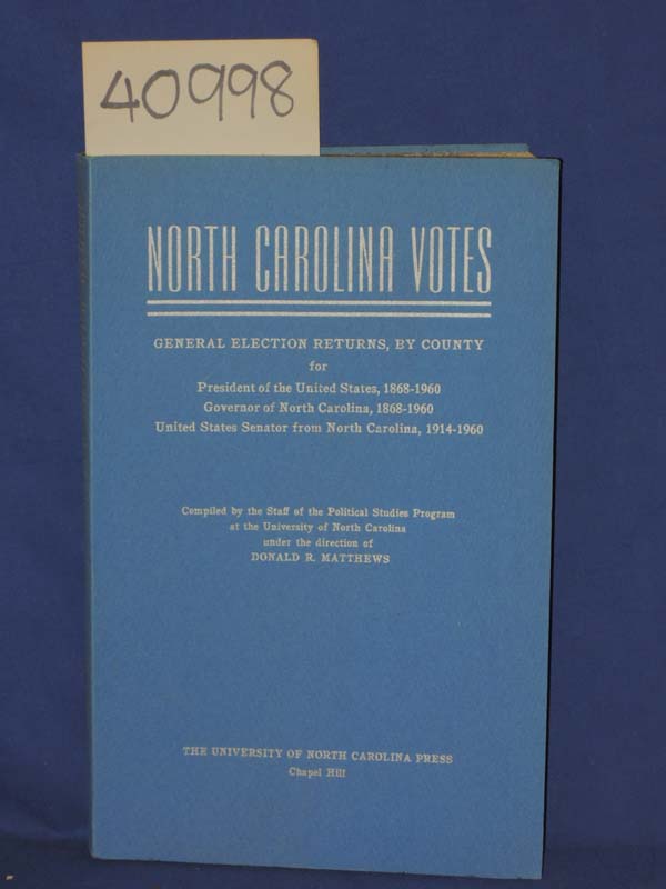 Matthews, Donald R. and the Staff of...: North Carolina Votes: General Electi...
