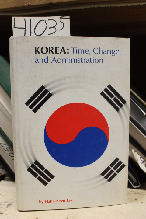 Lee, Hahn-Been: Korea: TIme, Change, and Administration