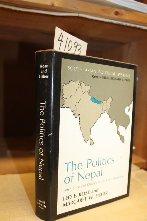 Rose, Leo E. and Fisher, Margaret W.: The Politics of Nepal