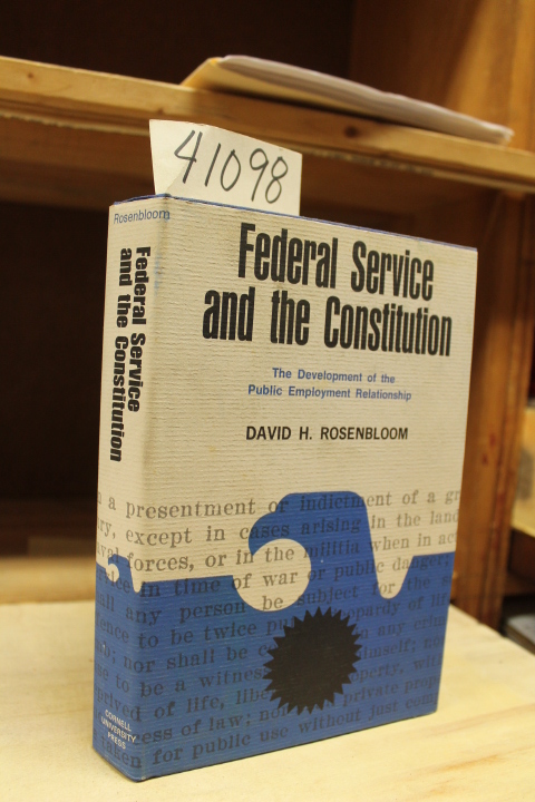 Rosenbloom, David H: Federal service and the Constitution;: The development o... Rosenbloom, David H: Federal service and the Constitution;: The development o...