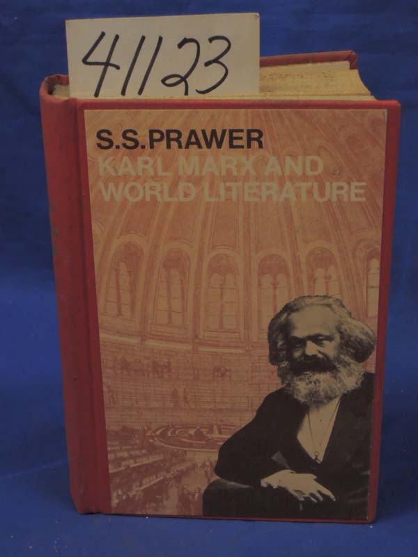 Prawer, S. S.: Karl Marx and World Literature