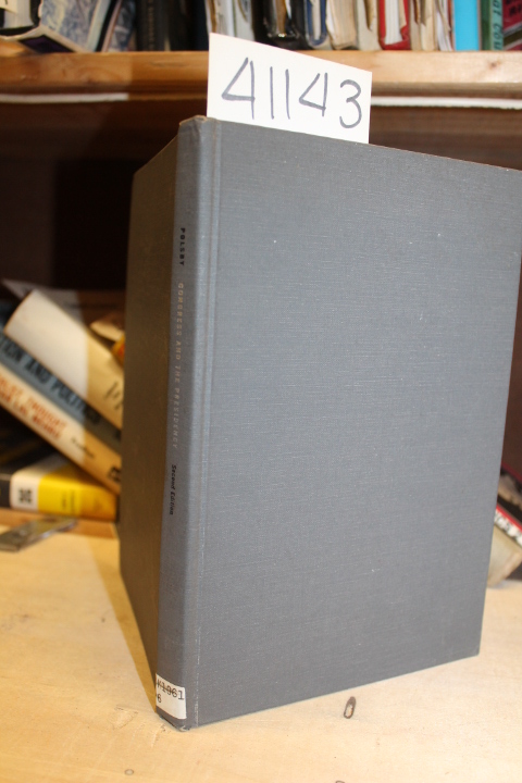 Polsby, Nelson W: Congress and the Presidency (Foundations of modern politica...